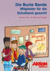 Die Bunte Bande. Band drei. Mitglieder für die Schulband  gesucht.